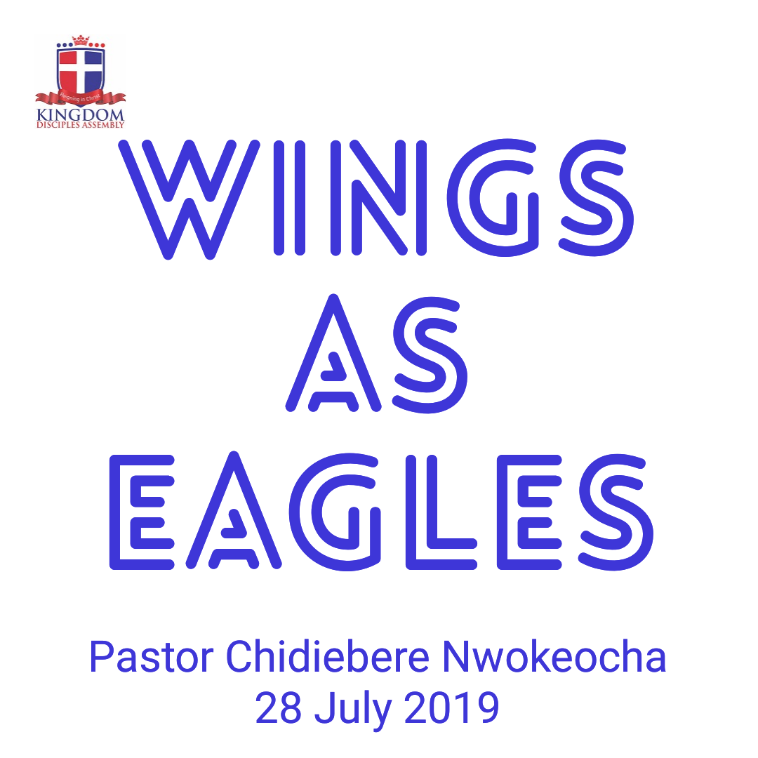 Wings As Eagles Kingdom Disciples Assembly